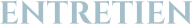 ENTRETIEN